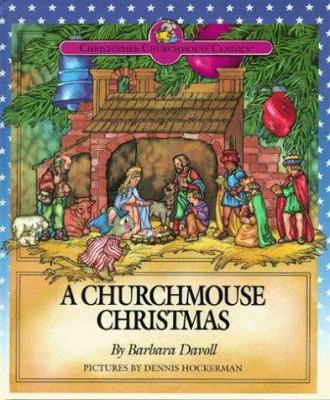 A Churchmouse Christmas (Christopher Churchmous... 0802453945 Book Cover