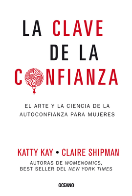 La Clave de la Confianza: El Arte Y La Ciencia ... [Spanish] 6077356042 Book Cover