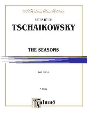 The Seasons, Op. 37A (Kalmus Edition) 0769240135 Book Cover