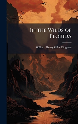 In the Wilds of Florida 1023848724 Book Cover