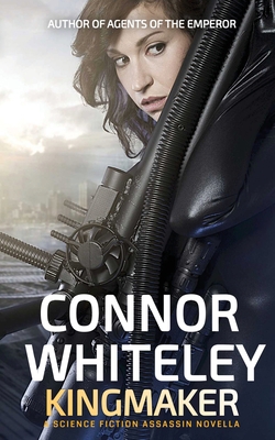 Kingmaker: A Science Fiction Assassin Novella 1915551145 Book Cover