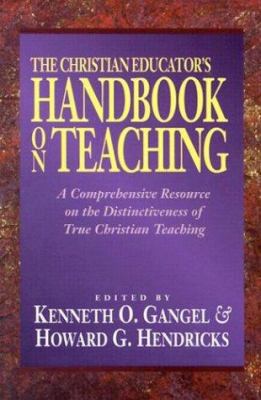 Christian Educator's Handbook on Teaching 0801021790 Book Cover