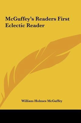 McGuffey's Readers First Eclectic Reader 116159745X Book Cover