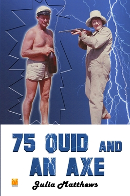 75 Quid and An Axe (George Got Gumption) 1447786122 Book Cover