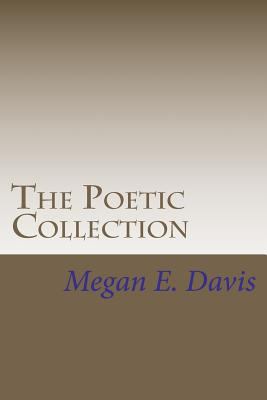 The Poetic Collection 1478328010 Book Cover