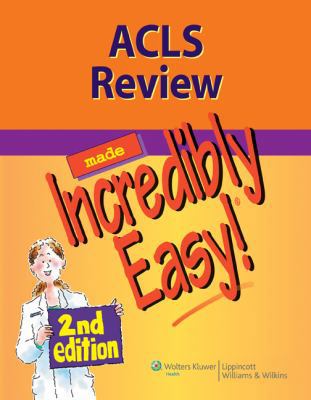 ACLS Review Made Incredibly Easy B01CMYB7J4 Book Cover