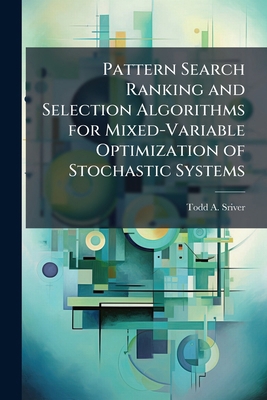 Pattern Search Ranking and Selection Algorithms... 1025092457 Book Cover