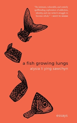 A Fish Growing Lungs: essays 194168114X Book Cover