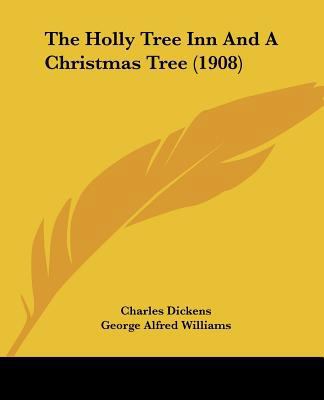The Holly Tree Inn And A Christmas Tree (1908) 1120762391 Book Cover