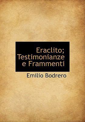 Eraclito; Testimonianze E Frammenti [Italian] 1117905810 Book Cover