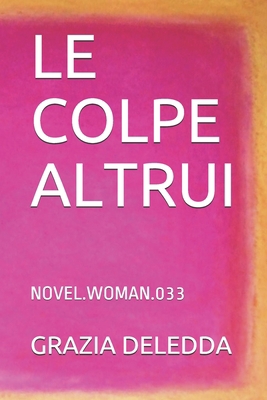 Le Colpe Altrui: Novel.Woman.033 [Italian] 1694953629 Book Cover