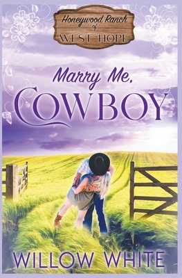 Marry Me, Cowboy B0C27T786R Book Cover