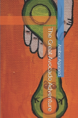 The Great Avocado Adventure B0FVJMVG4Y Book Cover