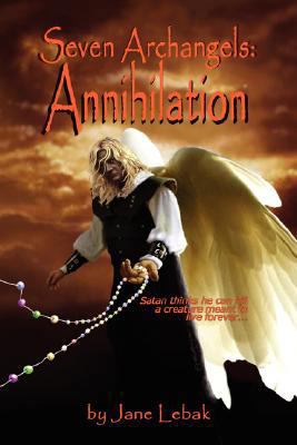 Seven Archangels: Annihilation 0979307945 Book Cover