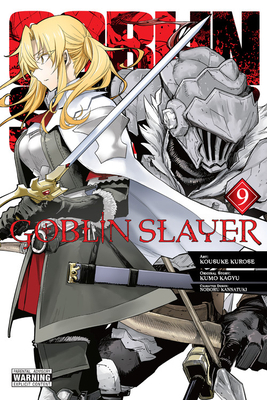 Goblin Slayer, Vol. 9 (Manga): Volume 9 1975317912 Book Cover