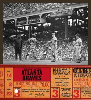 The Story of the Atlanta Braves 1583414797 Book Cover