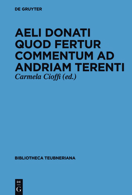 Aeli Donati Quod Fertur Commentum AD Andriam Te... [Latin] 3110515091 Book Cover