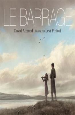 Le barrage [French] 2924645379 Book Cover