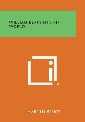 William Blake in This World 1494065401 Book Cover