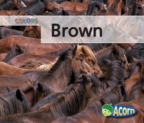 Brown (Colors) 1432916041 Book Cover