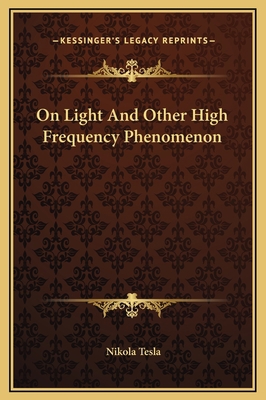 On Light And Other High Frequency Phenomenon 1169233015 Book Cover