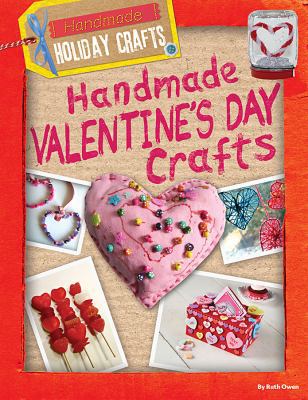 Handmade Valentine's Day Crafts 1482461609 Book Cover