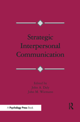 Strategic Interpersonal Communication 0415516358 Book Cover