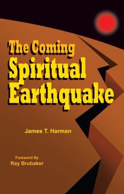 Coming Spiritual Earthquake : Another Perspective of the Coming Raptures
