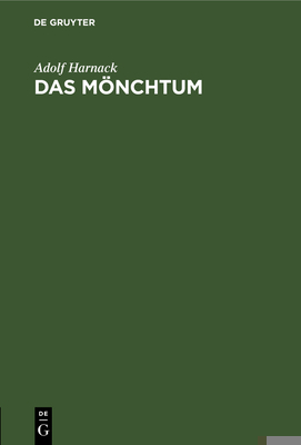 Das Mönchtum: Seine Ideale Und Seine Geschichte [German] 3111179567 Book Cover