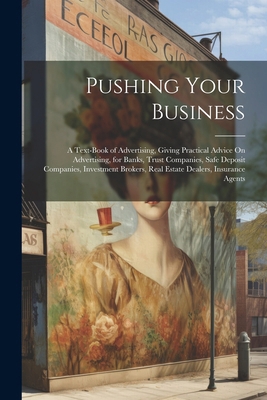 Pushing Your Business: A Text-Book of Advertisi... 102277042X Book Cover