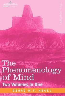 The Phenomenology of Mind (Two Volumes in One) 1616405562 Book Cover