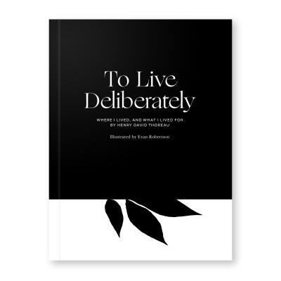 To Live Deliberately 1633300080 Book Cover