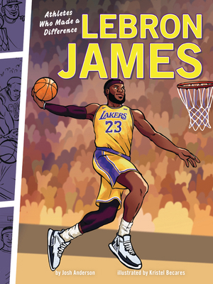 Lebron James: Athletes Who Made a Difference B0CPM74VF8 Book Cover