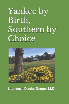 Yankee by Birth, Southern by Choice Book Cover