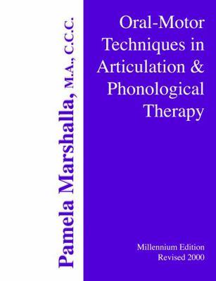 Oral Motor Techniques in Articulation and Phono... 0970706030 Book Cover