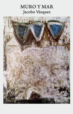 Muro y Mar [Spanish] 1545339856 Book Cover