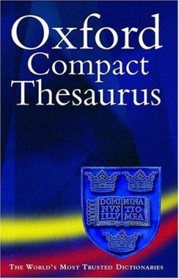 The Oxford compact thesaurus: Edited by Maurice... 0198603746 Book Cover