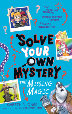 Solve Your Own Mystery: The Missing Magic B0FV7PZZGP Book Cover