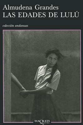 Edades de Lulu, Las (Can II) - V3* [Spanish] 848310282X Book Cover