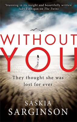 Without You: An emotionally turbulent thriller ... 0749958707 Book Cover