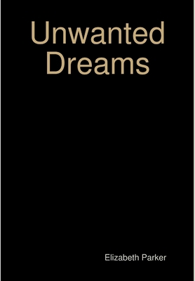 Unwanted Dreams 131211570X Book Cover