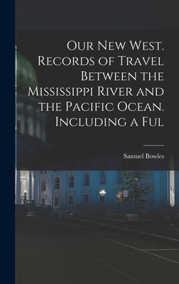 Our new West. Records of Travel Between the Mis... 101830469X Book Cover