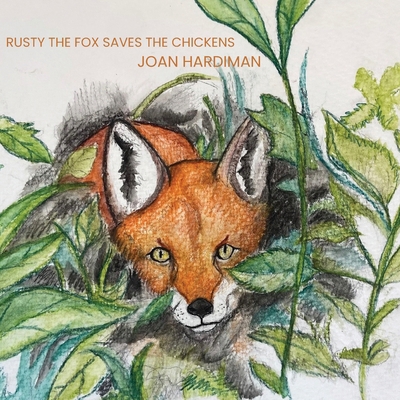 Rusty The Fox Saves The Chickens 1068649003 Book Cover