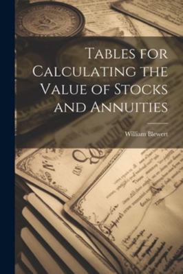 Tables for Calculating the Value of Stocks and ... 1022803344 Book Cover