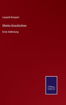 Ghetto-Geschichten: Erste Abtheilung [German] 3752546557 Book Cover