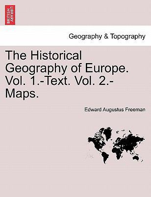 The Historical Geography of Europe. Vol. 1.-Tex... 1241523029 Book Cover