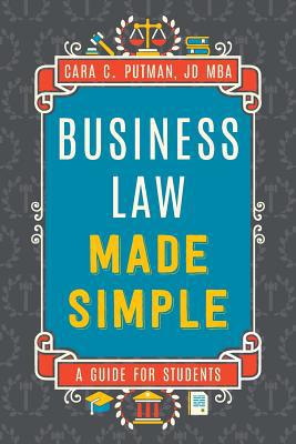 Business Law Made Simple: A Guide for Students 1079020969 Book Cover
