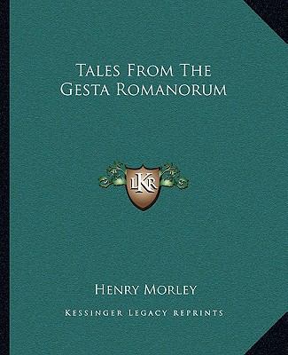 Tales From The Gesta Romanorum 1162904704 Book Cover