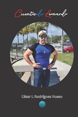 Cuentos de Leonardo [Spanish] B0B1WDPV78 Book Cover