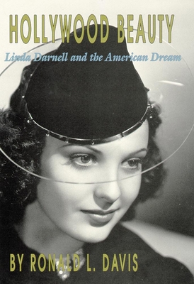 Hollywood Beauty: Linda Darnell and the America... 0806133309 Book Cover